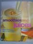 Smoothies and Juices: Simple and Delicious Easy-to-make Recipes
