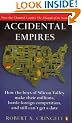 Accidental Empires: How the Boys of Silicon Valley Make Their Millions, Battle Foreign Competition and Still Can't Get a Date