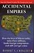 Accidental Empires
