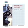 IP Telephony Unveiled