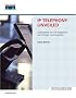 IP Telephony Unveiled (Network Business)
