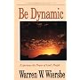 Be Dynamic (Acts 1-12): Experience the Power of God's People (The BE Series Commentary)