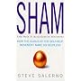 SHAM: How the Gurus of the Self-help Movement Make Us Helpless