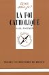 La foi catholique