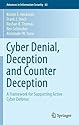 Cyber Denial, Deception and Counter Deception: A Framework for Supporting Active Cyber Defense (Advances in Information Security)
