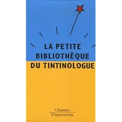 La petite biblioth�que du tintinologue Coffret 3 volumes : Herg�, fils de Tintin ; Les m�tamorphoses de Tintin ; Herg� �crivain
