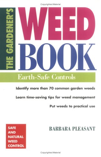 The Gardener's Weed Book: Earth-Safe Controls