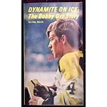 DYNAMITE ON ICE : THE BOBBY ORR STORY book cover
