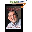  A Pilgrim's Progress: the Autobiography of Barry L. Callen  by Barry L Callen