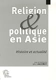 Religion et politique en Asie : Histoire et actualité