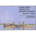 Lake Chad Versus the Sahara Desert by  Sylvia K. Sikes and Sir Vivian Fuchs