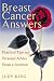 Breast Cancer Answers: Practical Tips And Personal Advice From A Survivor