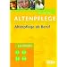 Altenpflege als Beruf: Lernfelder 4.1, 4.2, 4.3, 4.4