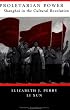 Proletarian Power: Shanghai In The Cultural Revolution (Transitions--Asia and Asian America)