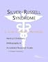 Silver-Russell Syndrome - A Medical Dictionary, Bibliography, and Annotated Research Guide to Internet References