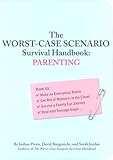 The worst-case scenario survival handbook : parenting