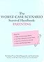 The Worst-case Scenario Survival Handbook: Parenting