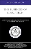 Inside the Minds: The Business of Education - Leaders from the University of Notre Dame, UNC Chapel Hill, & More on Achieving & Maintaining Excellence as an Academic Institution (Inside the Minds)