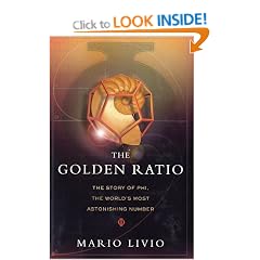 The Golden Ratio: The Story of Phi, the World's Most Astonishing Number
