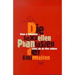 Die sexuellen Phantasien der Kohlmeisen. Listen, die die Welt erkl�ren.