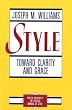 Style: Toward Clarity and Grace (Chicago Guides to Writing, Editing, & Publishing)