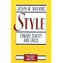 Style: Toward Clarity and Grace (Chicago Guides to Writing, Editing, & Publishing)