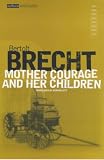 Mother Courage And Her Children (Collected Plays)