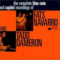 Fats Navarro and Tadd Dameron: The Complete Blue Note and Capitol Recordings