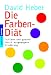 Image of Die Farben-Diät. Schlank und gesund durch ausgewogene Ernährung.