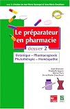 Livres Hom�opathie - Le Pr�parateur en pharmacie, dossier 2 : Botanique - Pharmacognosie - Phytoth�rapie - Hom�opathie
