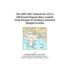 The 2007-2012 Outlook for 235 to 240-Pound Organic-Base Asphalt Strip Shingles Excluding Laminated Shingles in India