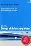 Wenn die Berge sich hinweg heben: Die au�ergew�hnlichen Wirkungen der Kommunikation nach der WINTERHELLER methode�
