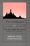 The Trial Begins and On Socialist Realism [Paperback] [1982] Abram Tertz, Max Hayward, Czeslaw Milosz