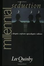 Millennial Seduction: A Skeptic Confronts Apocalyptic Culture