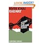 River Kwai Railway: The Story of the Burma-Siam Railroad