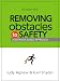 Removing Obstacles to Safety: A Behavior-Based Approach Removing Obstacles to Safety: A Behavior-Based Approach