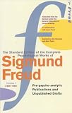The Complete Psychological Works of Sigmund Freud
 v
1
 Vol 1,
Sigmund Freud