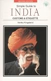 Simple Guide to India: Customs & Etiquette (Simple Guides Customs and Etiquette)
