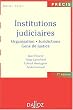 Institutions judiciaires : Organisation, juridictions, gens de justice
