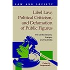 Libel Law, Political Criticism, and Defamation of Public Figures: The United States, Europe, and... by Peter N. Amponsah