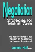 Negotiation: Strategies for Mutual Gain