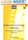 Radical Construction Grammar: Syntactic Theory in Typological Perspective (Oxford linguistics)