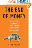 The End of Money: Counterfeiters, Preachers, Techies, Dreamers--and the Coming Cashless Society