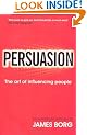Persuasion: The Art of Influencing People