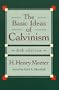 The Basic Ideas of Calvinism