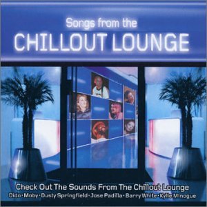 CD-Charts  Search : Songs from the Chillout Lounge: Check Out the Sounds from the Chillout Lounge
