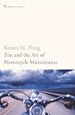 Zen and the Art of Motorcycle Maintenance (Vintage Classics)