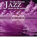 The Most Romantic Jazz Music in the Universe