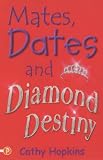 Mates, Dates and Diamond Destiny