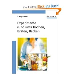 Experimente rund ums Kochen, Braten, Backen